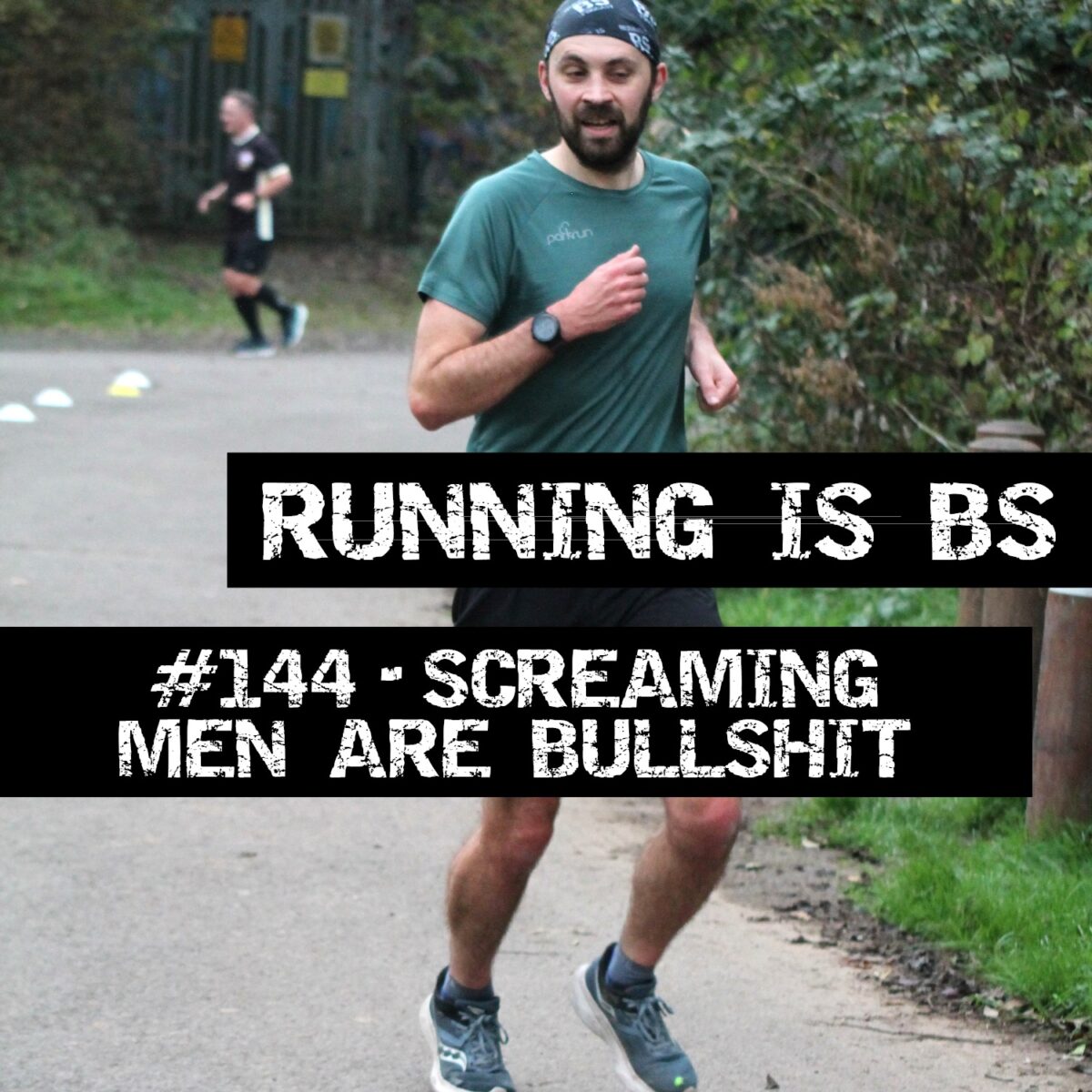 #144 – Screaming Men are Bullshit